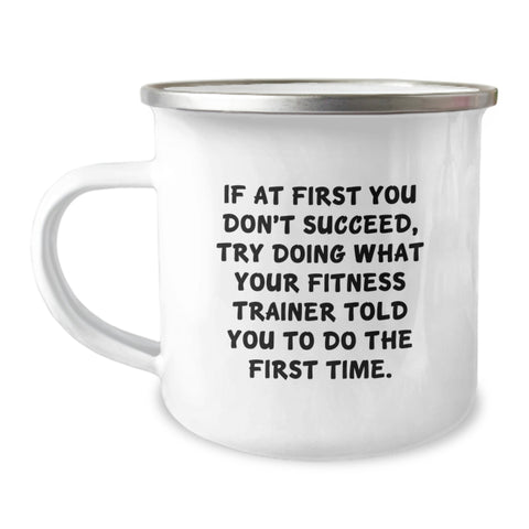 Image of Fitness Trainer Birthday Unique Gift - Funny Quote Camping Mug for Men, Unique Birthday Presents from Friends, Funny Fitness Trainer Quote Mug, Gift Ideas for Fitness Trainers, Funny Camping Mug - Image 1