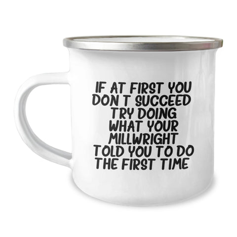 Image of Millwright Love Gifts for Him - Funny Camping Mug for Men - Unique Mother's Day Unique Gifts from Family - Image 1
