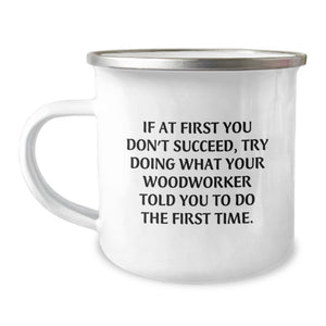 Funny Camping Mugs for Woodworker - Unique Gifts from Men to Women on Mother's Day - Inspirational Quote Gifts for Woodworker Family Friends - Image 1