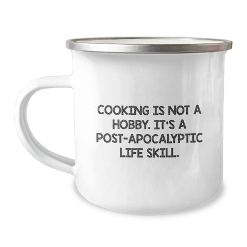 Image of Funny 'Cooking Is Not A Hobby. It's A Post-apocalyptic Life Skill.' Gifts from Dad to Father's Day Unique Gifts for Men who Love Camping - Image 1