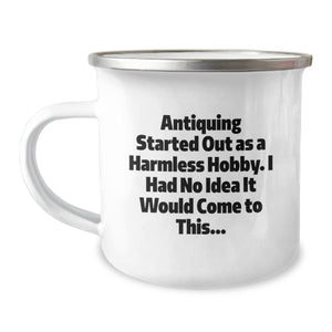 Funny Antiquing Gifts for Men - 'Antiquing Started Out As A Harmless Hobby' Christmas Unique Mug for Camping Enthusiasts Gifts from Family - Image 1