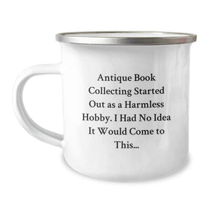 Gifts from Friends for Antique Book Collecting Enthusiasts, Funny Quotes on Camping Mugs for Birthday, Perfect Antique Book Collecting Gifts - Image 1