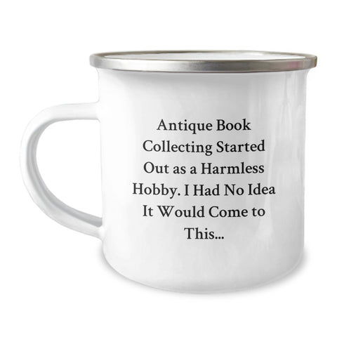 Image of Gifts from Friends for Antique Book Collecting Enthusiasts, Funny Quotes on Camping Mugs for Birthday, Perfect Antique Book Collecting Gifts - Image 1