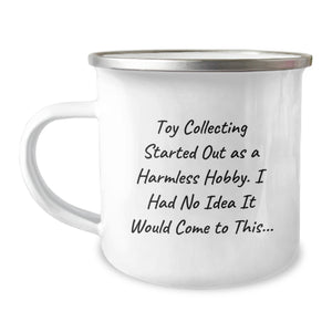 Funny Toy Collecting Christmas Unique Gifts from Friends, Family, or Coworkers - Camping Mug for Toy Collecting Enthusiasts, 'Toy Collecting Started Out As A Harmless Hobby...' - Image 1