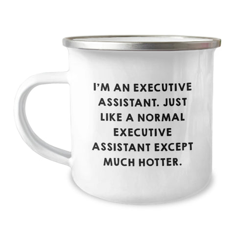 Image of Funny Executive Assistant Gifts, Camping Mugs for Men or Women Friends, Gifts from Coworkers or Family, Inspirational Quote 'I'm An Executive Assistant...' - Image 1