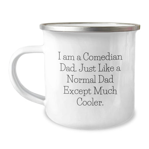 Image of Funny Comedian Dad Gift, Camping Mug for Birthday, 'I Am A Comedian Dad' Enamel Print, Gifts from Family to Comedian Men - Image 1