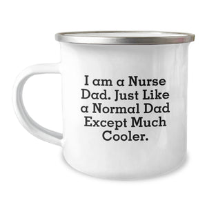 Funny Nurse Dad Camping Mug Gifts for Nurse Dad, Unique Christmas Memorable Presents from Dad, Nurse Dad Camping Mug, I Am A Nurse Dad Except Much Cooler Gifts for Dad - Image 1