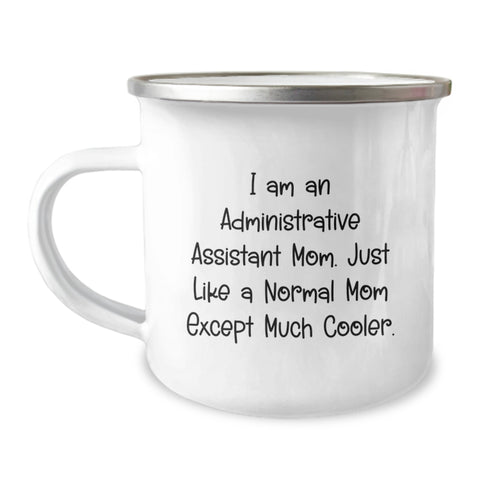 Image of Administrative Assistant Mom Camping Mug, Funny Gift for Mom, Unique Mother's Day Unique Gifts from Family, for Mom the Administrative Assistant - Image 1