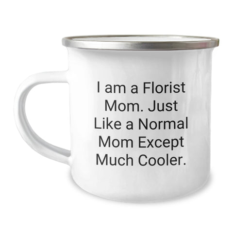 Image of Funny Florist Mom Gifts from Men for Women - Camping Mug - Florist Mom Quote - Mother's Day Unique Gifts for Florist Friends - Image 1