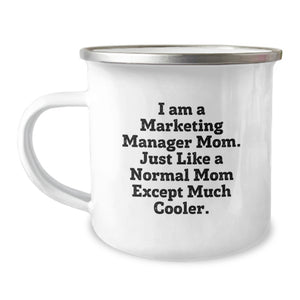 Marketing Manager Mom Gifts - Funny Camping Mug Birthday Unique Gifts from Friends to Marketing Manager - Image 1