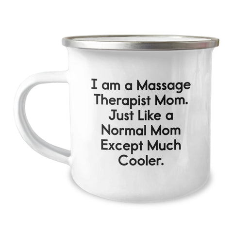 Image of Funny Massage Therapist Gifts for Dad - Camping Mug from Mom, 'I Am A Massage Therapist Mom. Just Like A Normal Mom Except Much Cooler.' - Image 1