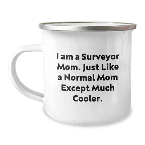 Image of Gifts for Surveyor Friends and Family - I Am A Surveyor Mom Funny Camping Mug, Birthday Unique Gifts from Family, 12 oz Stainless Steel with Enamel Finish - Image 1