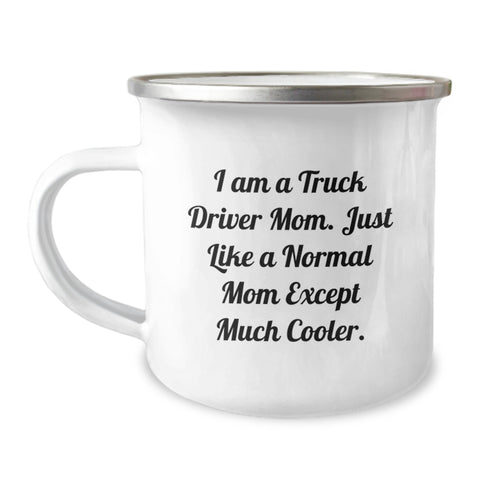 Image of Gifts from Men to Truck Driver Dad on Father's Day - Camping Mug for Trucking Enthusiasts - Funny Truck Driver Mom Quote - Image 1