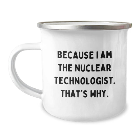 Image of Funny Nuclear Technologist Camping Mug Gifts for Him Birthday Unique Present - Image 1