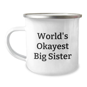 Funny Big Sister Gifts from Family - World's Okayest Big Sister Camping Mug, 12 oz Stainless Steel with Enamel Finish, Birthday Unique Gifts for Her - Image 1