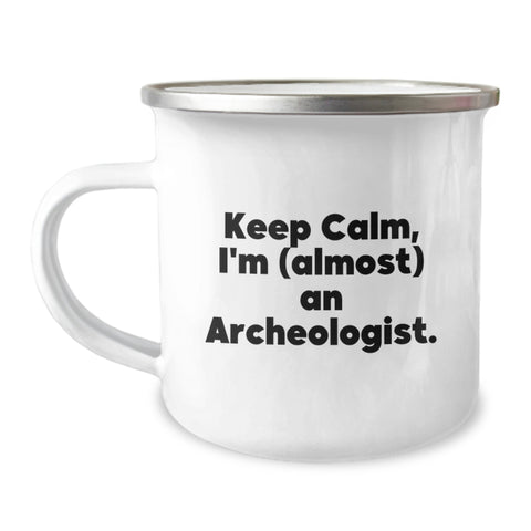 Image of Funny Archeologist Gifts for Men - Keep Calm I'm (almost) An Archeologist Camping Mug - Unique Father's Day Unique Gifts from Family - Image 1