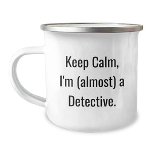 Funny Detective Camping Mug for Birthday Unique Gifts from Friends, 'Keep Calm, I'm (almost) A Detective' with 12 oz Stainless Steel Enamel Finish - Image 1
