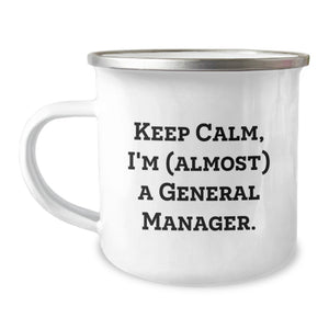 Funny General Manager Gifts from Friends for Graduation Unique Mugs - Keep Calm I'm (almost) A General Manager. - Image 1