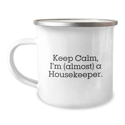 Image of Funny Housekeeper Gifts for Housekeeper, Housekeeper Camping Mug with Keep Calm I'm almost A Housekeeper, Graduation Unique Gifts from Friends and Family - Image 1