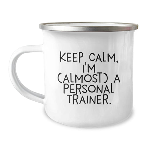 Image of Funny Graduation Unique Gifts for Personal Trainer Friend - Keep Calm, I'm (almost) A Personal Trainer. Camping Mug - Image 1