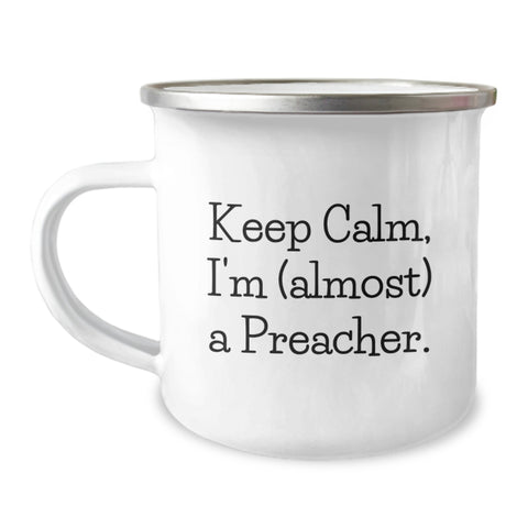 Image of Funny Preacher Gifts, Graduation Unique Gifts for Preacher, Camping Mug with Keep Calm I'm Almost a Preacher Quote - Image 1