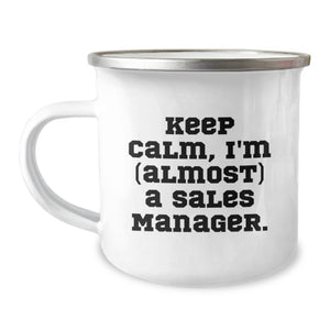 Funny Sales Manager Gifts, Keep Calm, I'm (almost) A Sales Manager., Camping Mug for Birthday, Gifts from Friends, Gifts for Sales Manager, Sales Manager Mugs - Image 1
