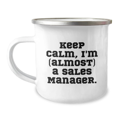 Image of Funny Sales Manager Gifts, Keep Calm, I'm (almost) A Sales Manager., Camping Mug for Birthday, Gifts from Friends, Gifts for Sales Manager, Sales Manager Mugs - Image 1