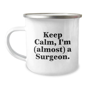 Funny Surgeon Gifts, Keep Calm I'm Almost a Surgeon Camping Mug for Graduation Unique Gifts from Friends to Family - Image 1