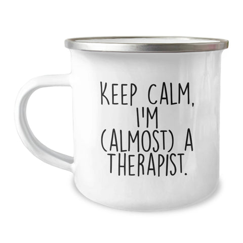 Image of Funny Therapist Gifts, Keep Calm, I'm (almost) A Therapist. Camping Mug for Birthday, Gifts from Friends to Therapist - Image 1