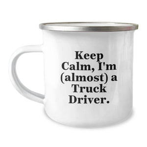 Funny Truck Driver Gifts, Camping Mug for Men, 'Keep Calm, I'm (almost) A Truck Driver' Graduation Unique Gifts from Family - Image 1