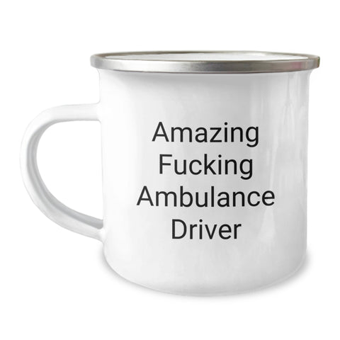 Image of Funny Gift for Ambulance Driver Friends - 'Amazing F--king Ambulance Driver' Quote Camping Mug, Ambulance Driver Gifts for Men, Graduation Unique Gifts from Friends and Family - Image 1