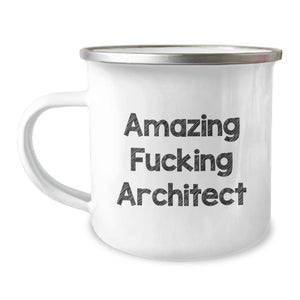 Funny Amazing Architect Gifts for Men from Friends - Camping Mug for Graduation, Unique and Humorous Quote for Architect Enthusiasts - 12 oz Stainless Steel with Enamel Finish - Image 1