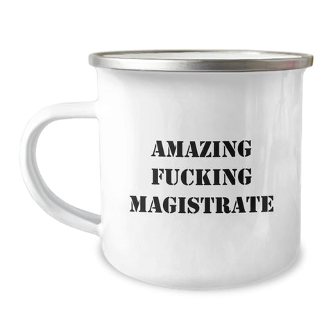 Image of Funny Magistrate Gifts from Men for Men, Amazing Quote Camping Mug for Graduation Unique Gifts - Image 1