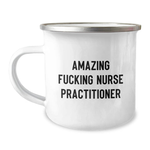 Image of Funny Gifts from Friends for a Happy Nurse Practitioner Graduation Camping Mug with Amazing Quote - Image 1