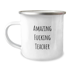 Funny Teacher Gifts from Friends, Unique Camping Mug for Amazing Teachers on Graduation, 'Amazing F--king Teacher' Quote, 12 oz Stainless Steel with Enamel Finish - Image 1