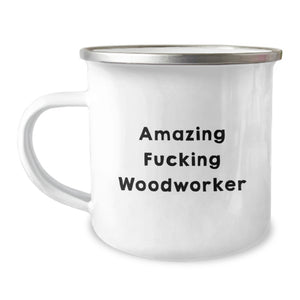 Funny Woodworker Gifts for Men, Unique Camping Mug for Graduation, 'Amazing F--king Woodworker' Quote, Gift from Men to Son - Image 1