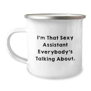 Graduation Unique Gifts from Friends, Funny Assistant Camping Mug, 'I'm That Sexy Assistant Everybody's Talking About.' - Image 1