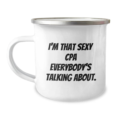 Image of Funny CPA Camping Mug Gifts for Men from Friends on Graduation Unique Occasions with I'm That Sexy Cpa Everybody's Talking About. - Image 1