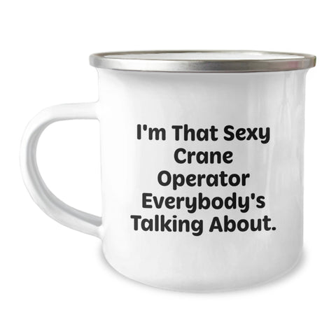 Image of Funny Crane Operator Gifts for Men - I'm That Sexy Crane Operator Everybody's Talking About. Birthday Unique Gifts from Friends to Crane Operator - Image 1