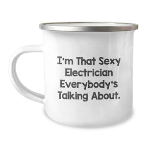 Sexy Electrician Gifts, Funny Camping Mug for Birthday, I'm That Sexy Electrician Everybody's Talking About., Gifts from Friends to Electrician, Unique Birthday Unique Gifts for Men - Image 1