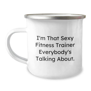 Funny Fitness Trainer Gifts from Friends for Men or Women - Unique Graduation Camping Mug with Quote 'I'm That Sexy Fitness Trainer Everybody's Talking About.' - Image 1
