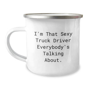 Sexy Truck Driver Gifts from Family to Truck Driver Friends, Funny Truck Driver Camping Mug for Men, I'm That Sexy Truck Driver Everybody's Talking About - Image 1