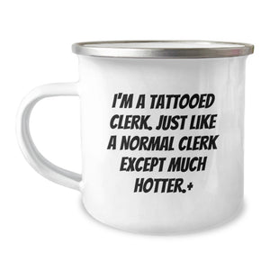 Funny Clerk Gifts from Friends and Family, Unique Graduation Unique Gifts for Clerk Men, I'm A Tattooed Clerk Camping Mug - Image 1