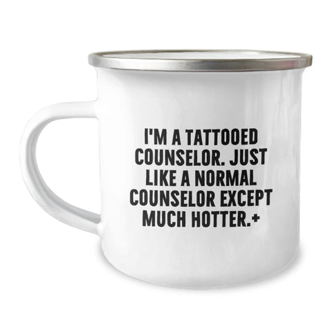 Image of Funny Counselor Gifts from Friends, Personalized Unique Graduation Unique Gifts for Men Women Counselor, Camping Mug I'm A Tattooed Counselor Except Much Hotter - Image 1
