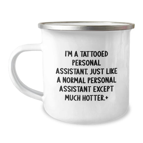 Image of Personal Assistant Gifts from Friends, Funny I'm A Tattooed Personal Assistant Except Much Hotter Gifts for Personal Assistant Graduation - Image 1