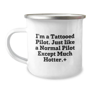 Funny Pilot Gift for Grad, Best Camping Mug for Pilot Friends, Unique 'I'm A Tattooed Pilot' Quote - Image 1