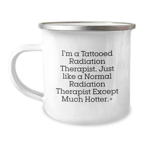 Image of Funny Gifts from Friends for Radiation Therapist Camping Mug Hot and Beautiful - Image 1
