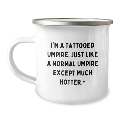 Image of Funny Umpire Gifts for Men, Umpire Camping Mug, I'm A Tattooed Umpire, Unique Graduation Gifts from Friends or Family - Image 1