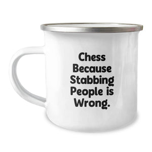 Funny Chess Gifts, Graduation Unique Gifts for Chess Lovers, Camping Mug - 'Chess Because Stabbing People Is Wrong.' - Image 1