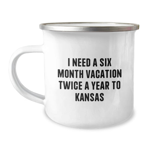 Image of Funny Kansas Camping Mug Gifts for Kansas Enthusiasts, 'I Need a Six Month Vacation Twice a Year to Kansas' Graduation Unique Gifts from Friends - Image 1